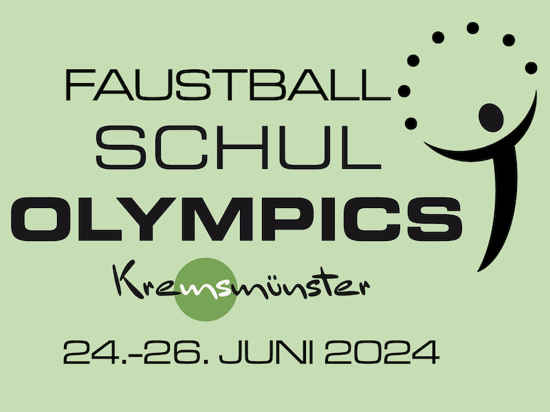Faustball Schul-Olympics 2024 - 24.-26. Juni - Kremsmünster